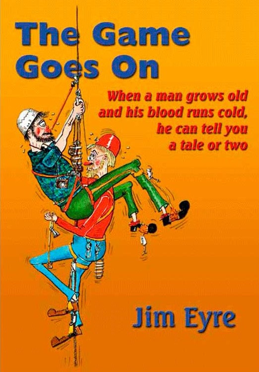 The Game Goes On by Jim Eyre